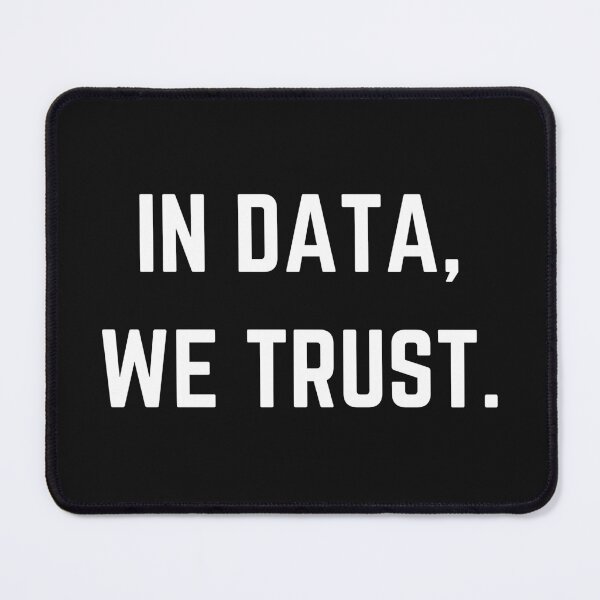 Item preview, In Data, We Trust. designed and sold by DesireeSwance.