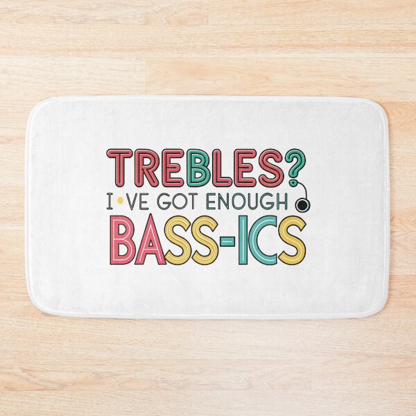 Item preview, trebles ? i have got enough bass ics  designed and sold by Ismartista.