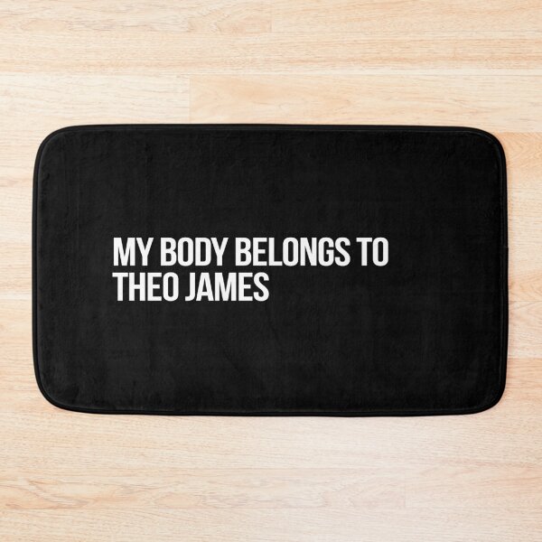 Item preview, My Body Belongs to Theo James designed and sold by deluluhaze.