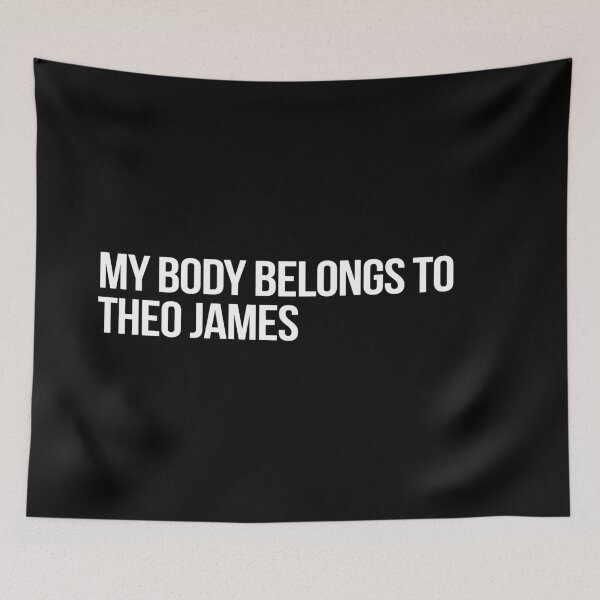 Item preview, My Body Belongs to Theo James designed and sold by 2000sbabyangel.