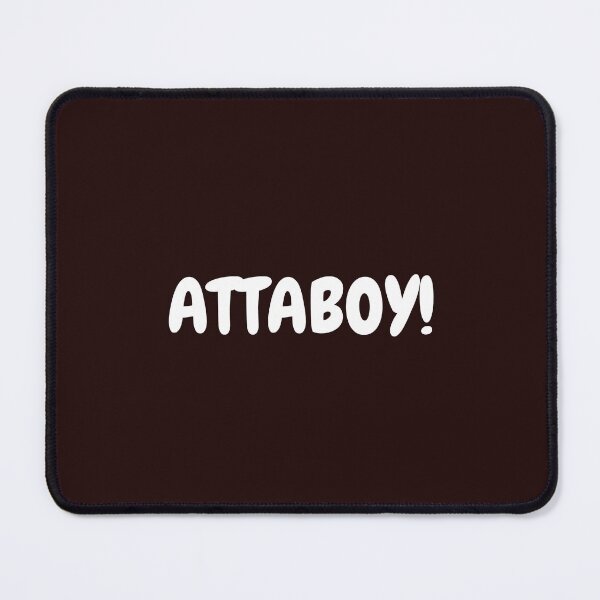 Item preview, attaboy designed and sold by M0ntyman1010.