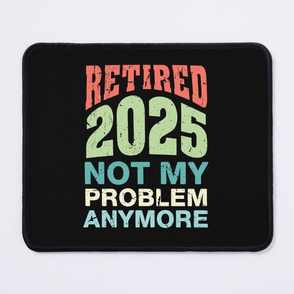 Item preview, Retired 2025 Not My Problem Anymore Retro Style Retirement designed and sold by Guess4best.