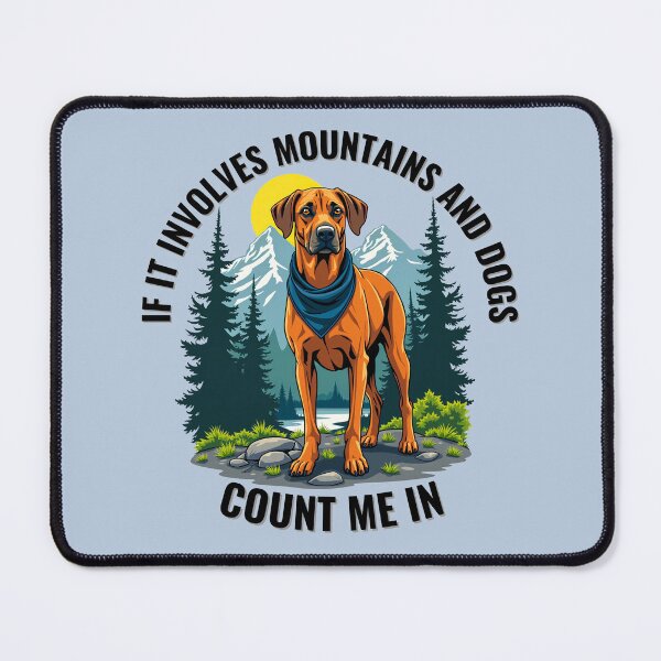 Item preview, Rhodesian Ridgeback Adventure - If it involves mountains and dogs, count me in designed and sold by Fikuall.
