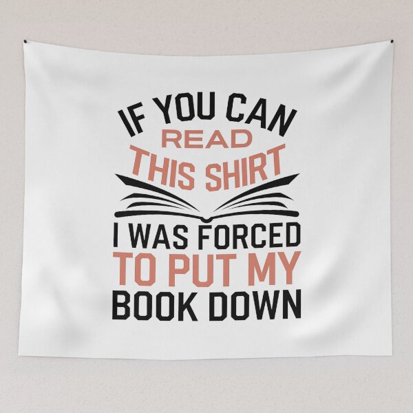 Item preview, If You Can Read This Shirt I Was Forced To Put My Book Down - This unique gift is perfect for any book lover who wants to humorously showcase their passion for reading. designed and sold by ZyziowskyArt.