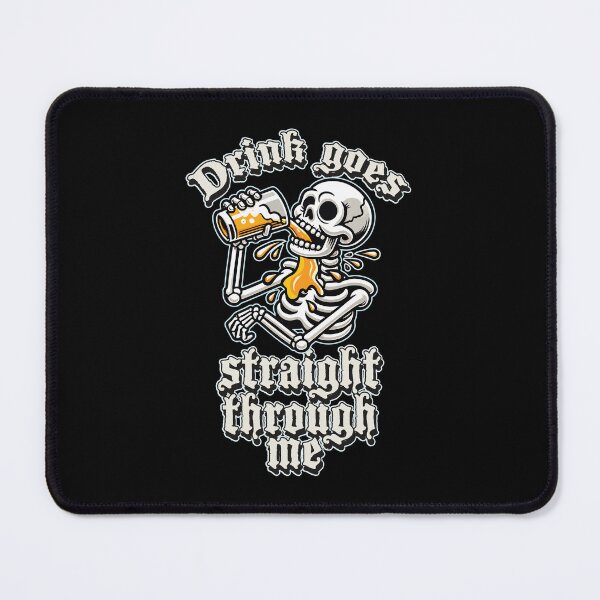 Item preview, Drink goes straight through me designed and sold by portokalis.