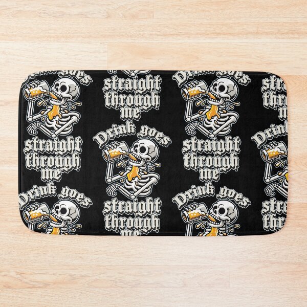 Item preview, Drink goes straight through me designed and sold by portokalis.