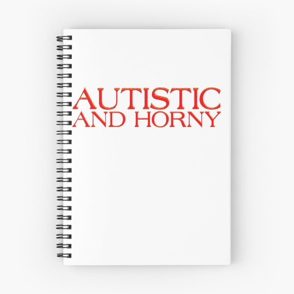 Item preview, Funny Autistic and Horny Flame Burning Text Spellout  designed and sold by Dantage.