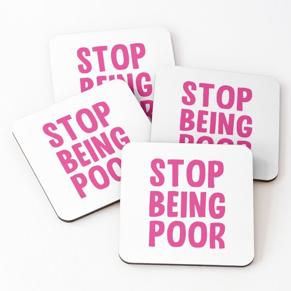 Item preview, Stop Being Poor Meme - Funny IHumor Saying designed and sold by ZACK ART.