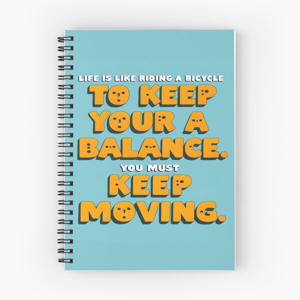 Item preview, Life is like riding a bicycle. To keep your balance, you must keep moving. designed and sold by andrew758.