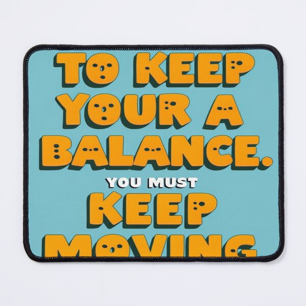 Item preview, Life is like riding a bicycle. To keep your balance, you must keep moving. designed and sold by andrew758.