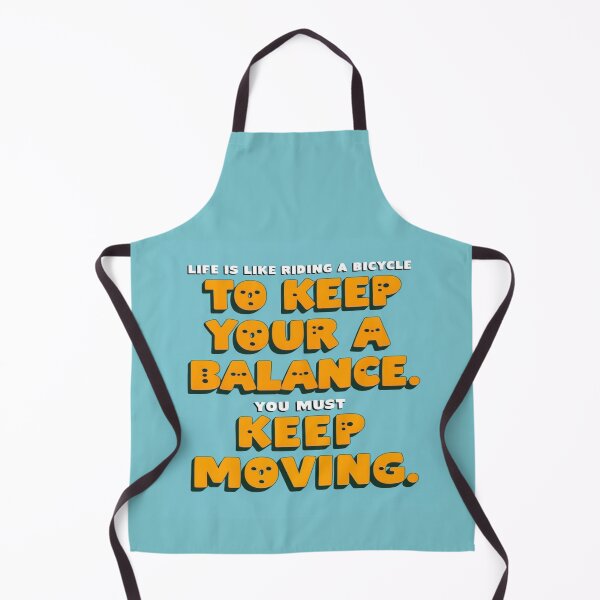 Item preview, Life is like riding a bicycle. To keep your balance, you must keep moving. designed and sold by andrew758.
