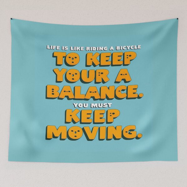 Item preview, Life is like riding a bicycle. To keep your balance, you must keep moving. designed and sold by andrew758.