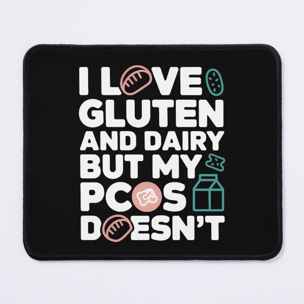 Item preview, I Love Gluten and Dairy But My PCOS Doesn't - This funny gift is perfect for women with PCOS who love gluten and dairy but can't consume them. designed and sold by ZyziowskyArt.