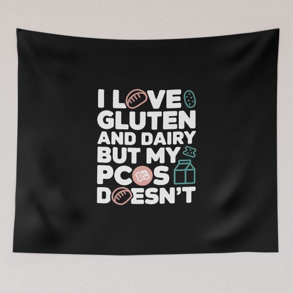 Item preview, I Love Gluten and Dairy But My PCOS Doesn't - This funny gift is perfect for women with PCOS who love gluten and dairy but can't consume them. designed and sold by ZyziowskyArt.