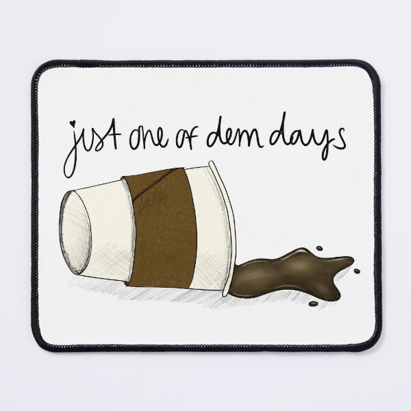 Item preview, just one of dem days designed and sold by littlemissyy.