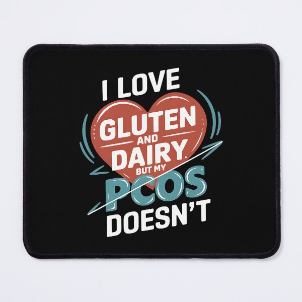 Item preview, I Love Gluten and Dairy But My PCOS Doesn't - This funny gift is perfect for women with PCOS who love gluten and dairy but can't consume them. designed and sold by ZyziowskyArt.