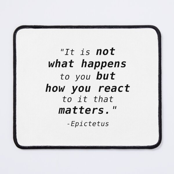 Item preview, Epictetus quote on our reactions designed and sold by VirginieSan.