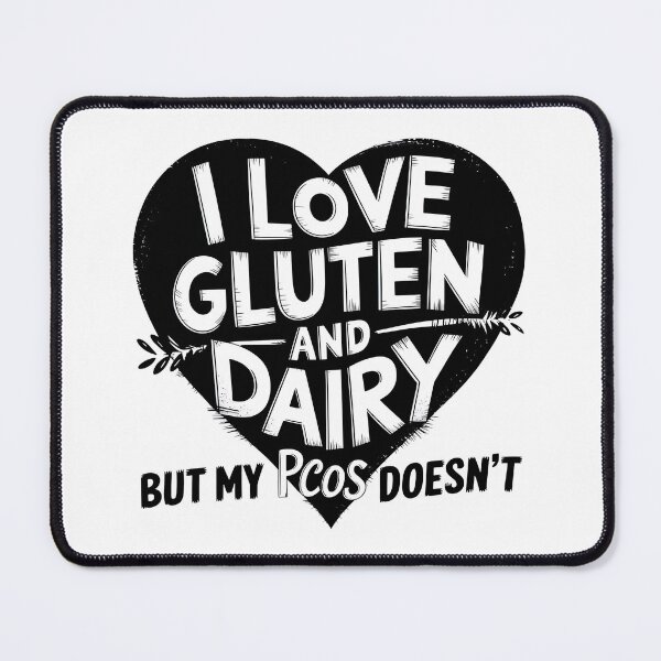 Item preview, I Love Gluten and Dairy But My PCOS Doesn't - This funny gift is perfect for women with PCOS who love gluten and dairy but can't consume them. designed and sold by ZyziowskyArt.