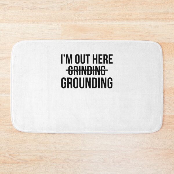 Item preview, I'm out here grounding inspirational motivational saying designed and sold by snowry.