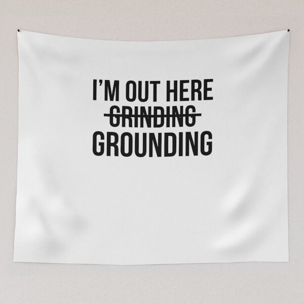 Item preview, I'm out here grounding inspirational motivational saying designed and sold by snowry.