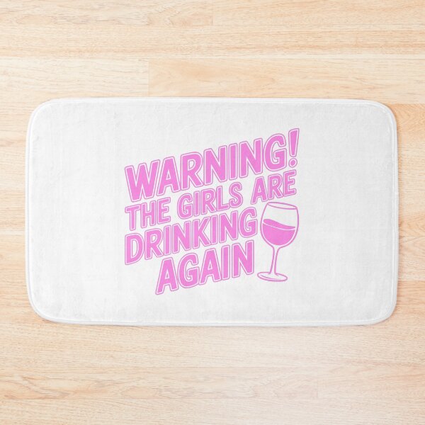 Item preview, Warning! The Girls Are Drinking Again! Funny Pink Girly designed and sold by PMCreative.
