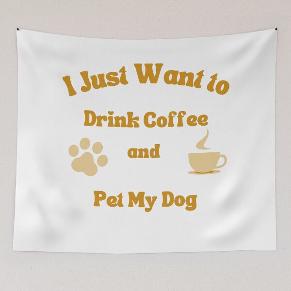 Item preview, I just want to drink coffee and pet my dog designed and sold by likeforcode.