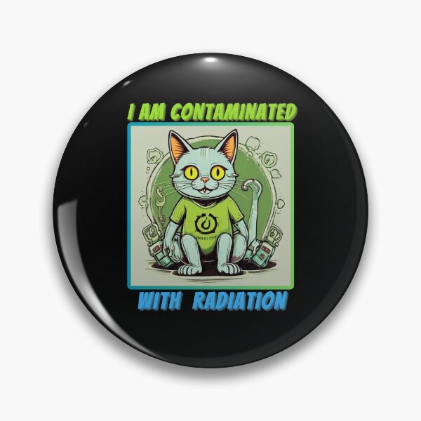 Item preview, I Am Contaminated With Radiation Funny Gifts For Cat Lovers designed and sold by MartVisions.