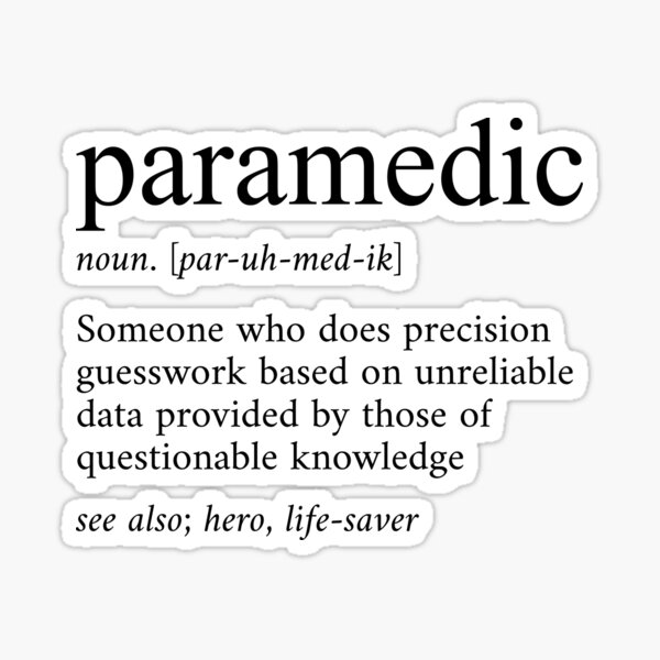 Item preview, Paramedic Definition, Funny EMT Ambulance Attendant designed and sold by Teshirt ★★★★★.