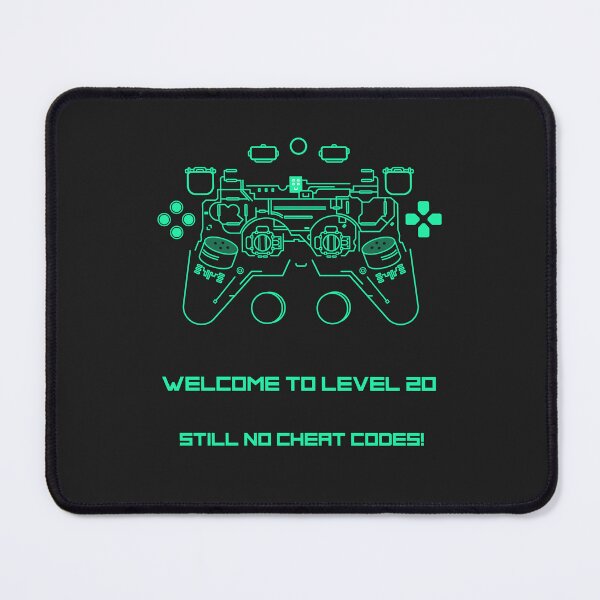 Item preview, "Welcome to level 20—still no cheat codes!" designed and sold by AyshaTj.