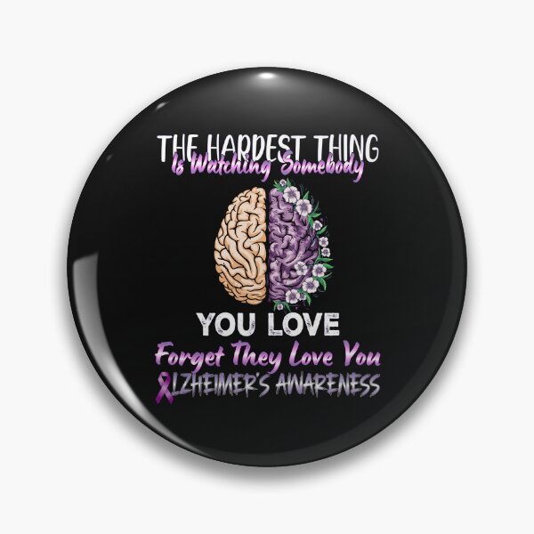 Item preview, The Hardest Thing is Watching Somebody You Love Forget They Love You Purple Dementia Flower Brain  designed and sold by Smix Pixels.