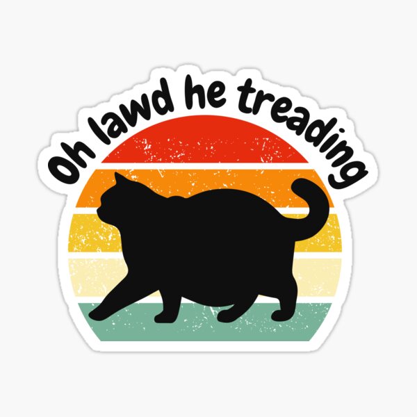 Item preview, Oh Lawd He Treading Funny  designed and sold by Patryk Urbanek.