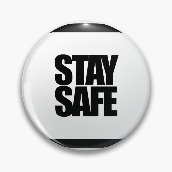 Item preview, STAY SAFE designed and sold by MobsProject.