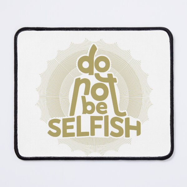 Item preview, don't be selfish designed and sold by BearsCraft.