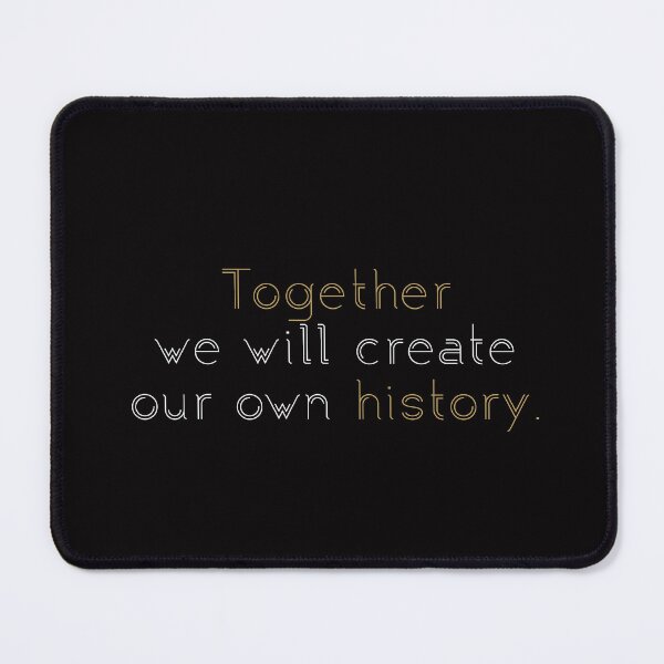 Item preview, Together we will create our own history. – together forever,  the perfect Valentine’s Day gift designed and sold by timedesignkardi.