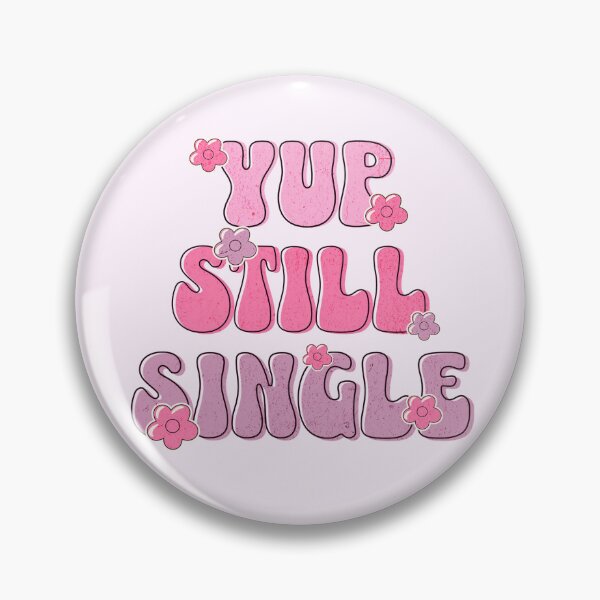 Item preview, Yup Still Single | Cute Pink Funny Single Status Typography designed and sold by Fable & Fern .