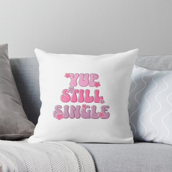 Item preview, Yup Still Single | Cute Pink Funny Single Status Typography designed and sold by Fable & Fern .