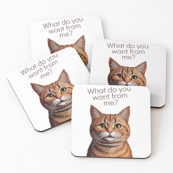 Item preview, Cat say What do you want from me? designed and sold by ScorVal-Studio.