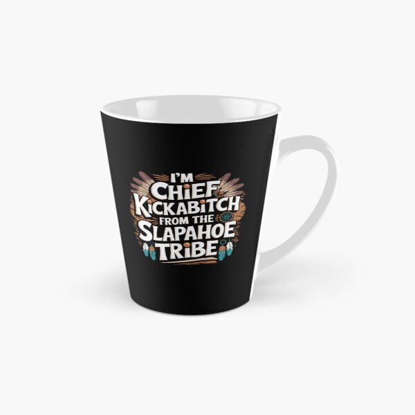 Item preview, I'm Chief Kickabitch From The Slapahoe Tribe designed and sold by Mateusz Majcherek.