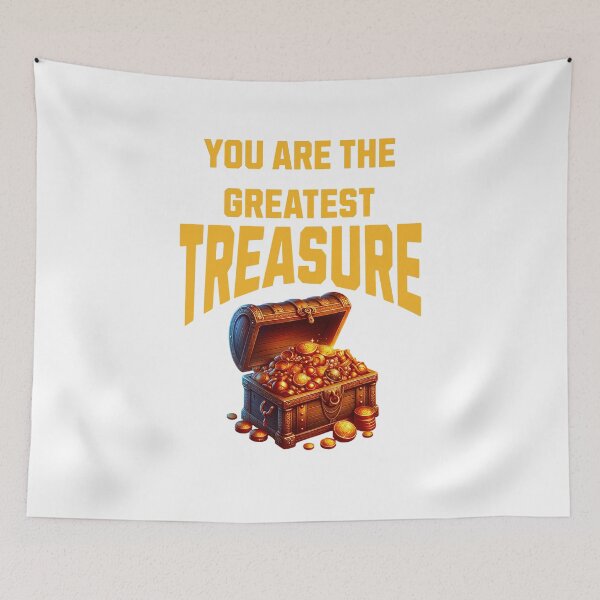 Item preview, You are the greatest Treasure designed and sold by SCX03.