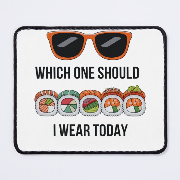 Item preview, Sushi Japanese Food - Which One Should I Wear Today designed and sold by Print_Fuse.