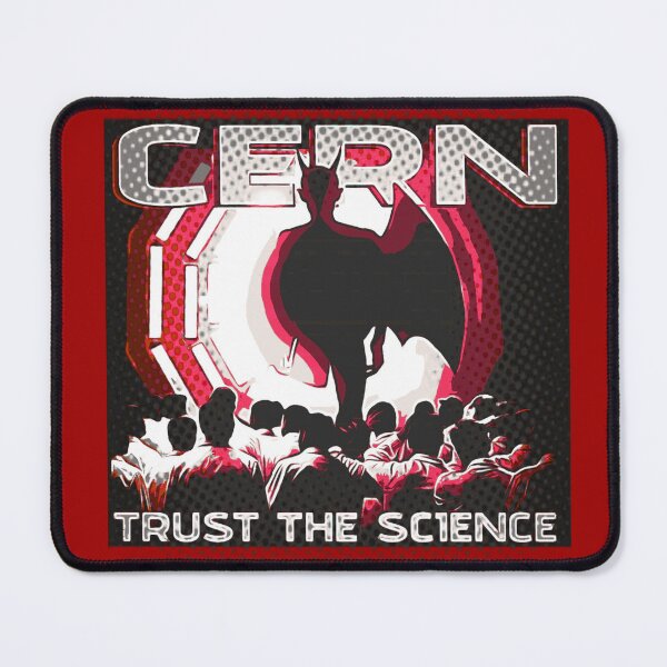 Item preview, CERN Trust the Science designed and sold by Matrix Joe’s.
