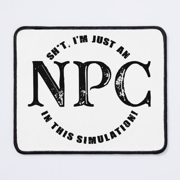 Item preview, This is a simulation and you are just an NPC (Black Text) designed and sold by Good Candy.