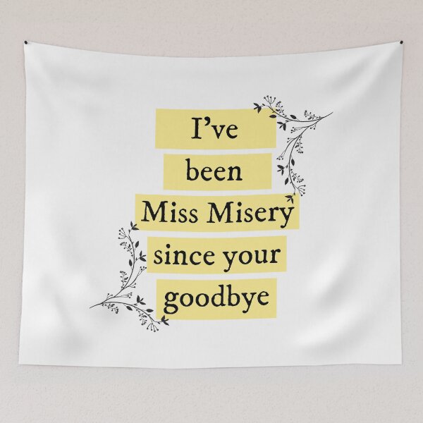 Item preview, I've been miss misery since your goodbye Taylor Swift  designed and sold by bombalurina.