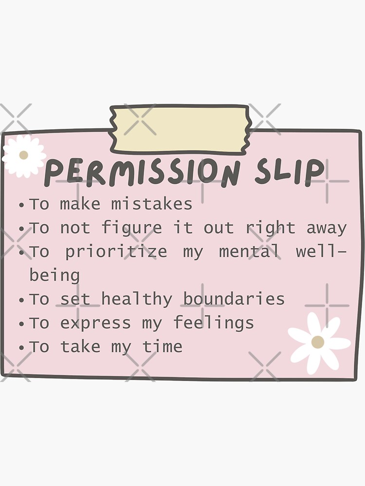 Thumbnail 3 of 3, Sticker, Mental health permission slip | positive affirmations designed and sold by NeurodiverseTea.