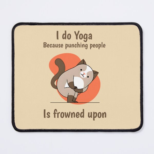 Item preview, I Do Yoga Because Punching People Is Frowned Upon designed and sold by Mariana Piana.