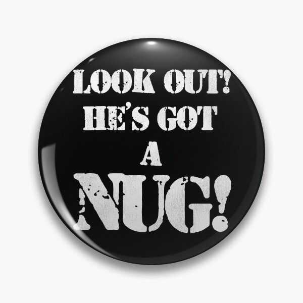 Item preview, Look Out! He's Got a Nug! - Frasier designed and sold by ourkid.
