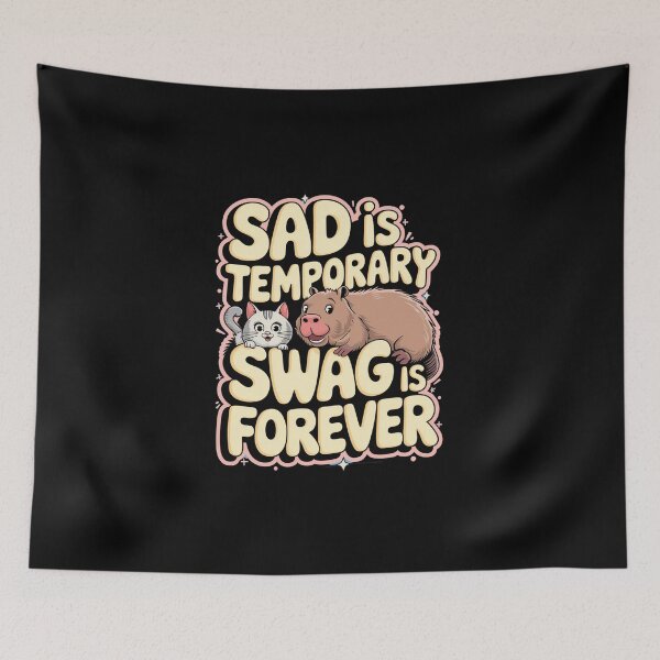 Item preview, Sad Is Temporary Swag Is Forever designed and sold by Redgiant87x.