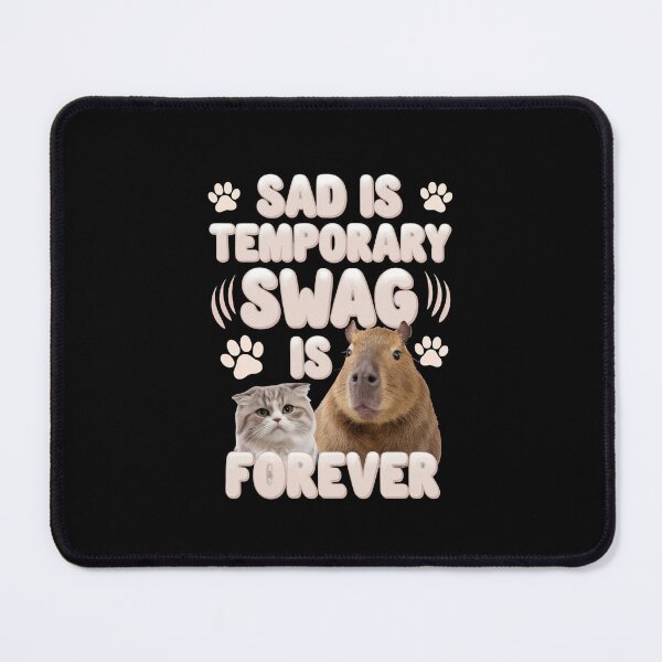 Item preview, Sad Is Temporary Swag Is Forever designed and sold by Redgiant87x.