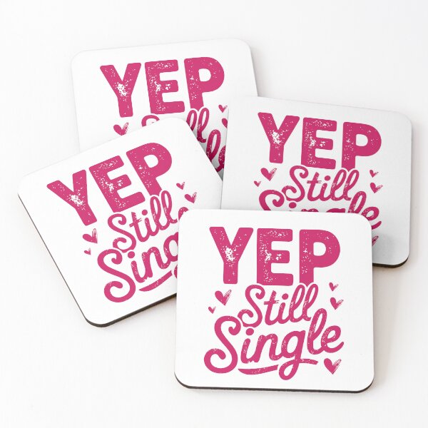 Item preview, Yep, Still Single - Funny Valentine’s Day Humor Design designed and sold by Serbin.