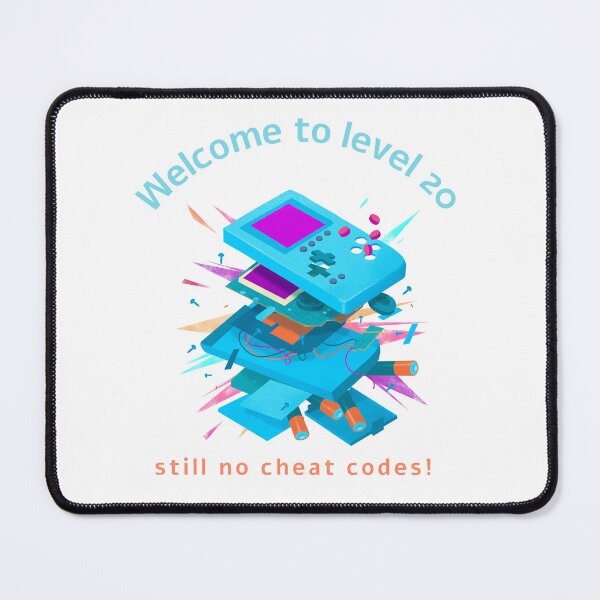 Item preview, "Welcome to level 20—still no cheat codes!" designed and sold by AyshaTj.